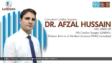 Dr Afzal Hussain – Luqman International Hospital saidu sharif Swat