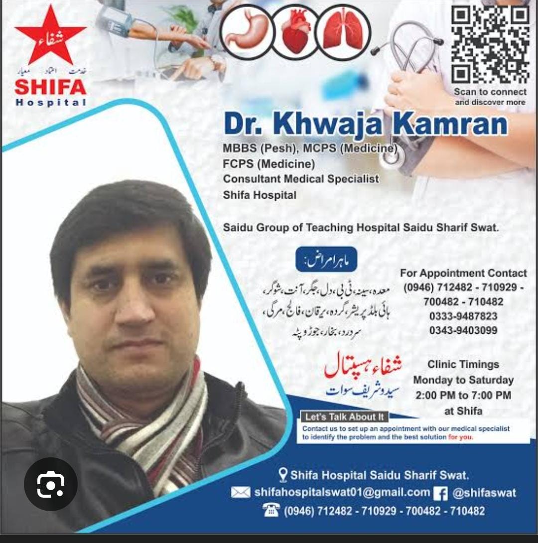 Dr Khwaja Kamran - Shifa Hospital Saidu Sharif Swat
