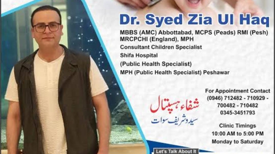 Dr Syed Zia Ul Haq - Shifa Hospital Saidu Sharif Swat