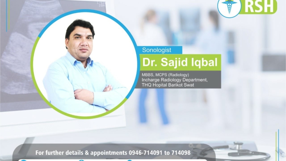 Dr Sajid Iqbal | Roshan Specialized Hospital & Research Center | kpk doctors | swat doctors
